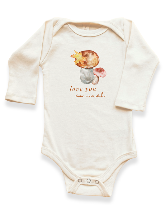 Love You So Mush Organic Bodysuit Long Sleeve - 0-3M, 3-6M, 6-12M, 12-18M